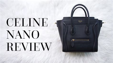 celine nano review.